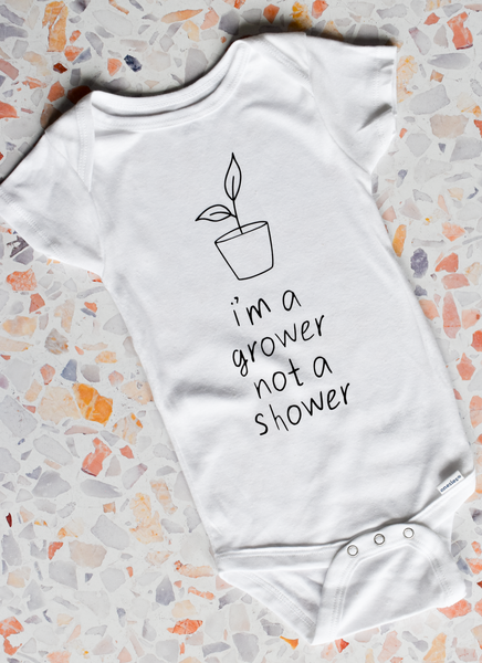 i’m a grower not a shower | Plant Pun Baby Boy Onesie