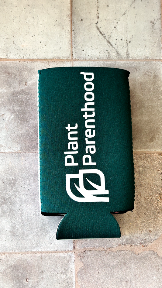 Plant Parenthood TALL / SLIM Plant Lover Koozie Can Cooler