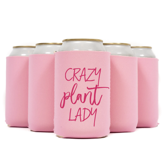 Crazy Plant Lady Plant Lover Koozie Can Cooler