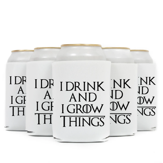 I Drink and I Grow Things Plant Lover Koozie Can Cooler