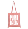 Plant Daddy Cotton Canvas Tote Bag