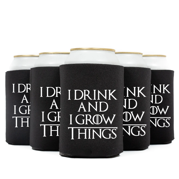 I Drink and I Grow Things Plant Lover Koozie Can Cooler