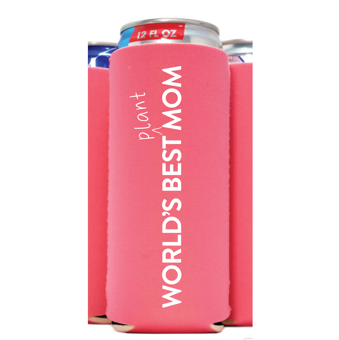 World's Best Plant Mom TALL / SLIM Plant Lover Koozie "Sloozie" Can Cooler