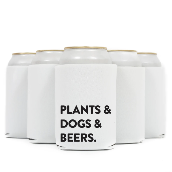 Plants & Dogs & Beers Plant Lover Koozie Can Cooler