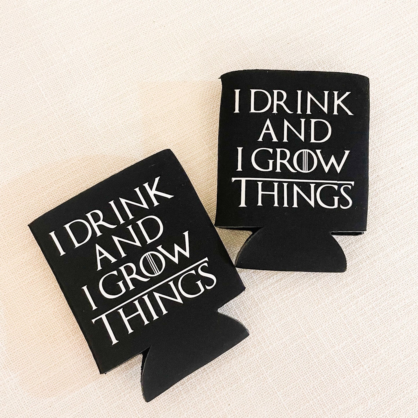 I Drink and I Grow Things Plant Lover Koozie Can Cooler